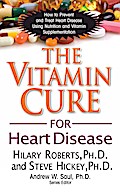 The Vitamin Cure for Heart Disease