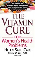 The Vitamin Cure for Women’s Health Problems