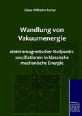 Wandlung von Vakuumenergie elektromagnetischer Nul