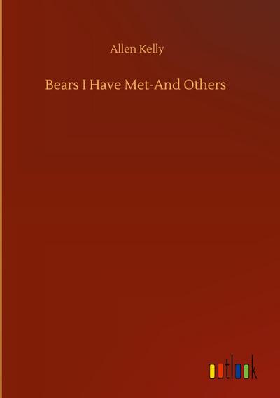 Bears I Have Met-And Others