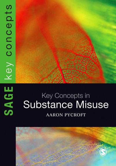 Key Concepts in Substance Misuse