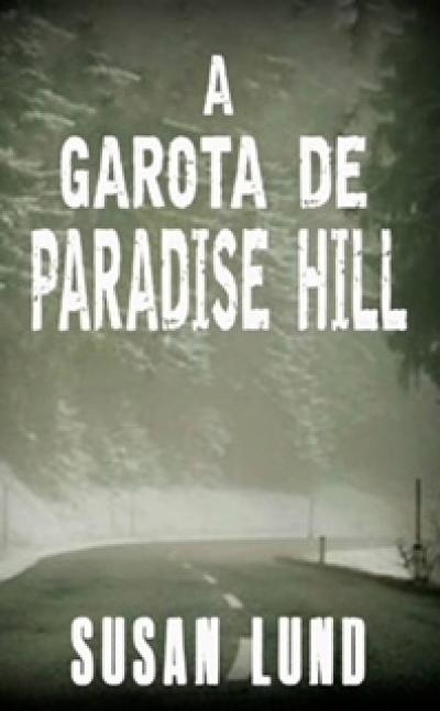 A garota de Paradise Hill (A trilogia MCCLINTOCK-CARTER  crime thriller - Livro 1, #1)