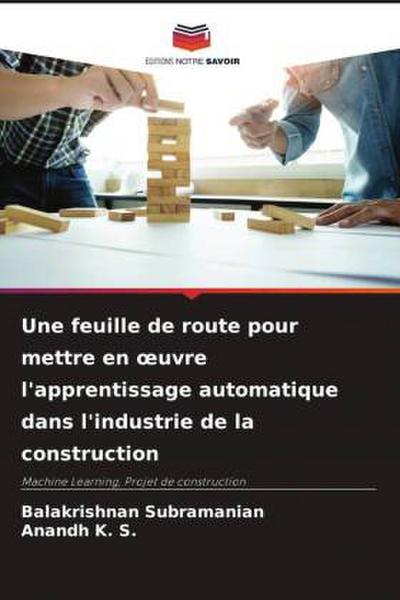 Une feuille de route pour mettre en ¿uvre l’apprentissage automatique dans l’industrie de la construction