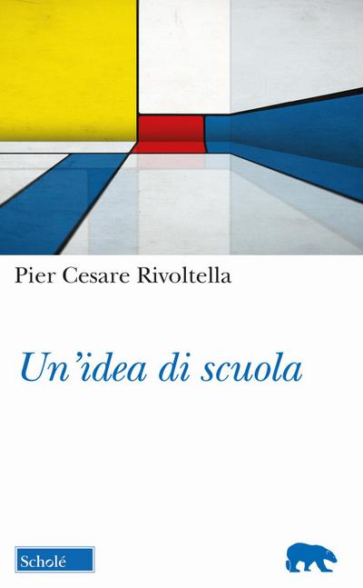 Un’ idea di scuola