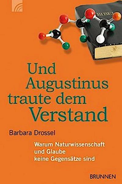 Und Augustinus traute dem Verstand