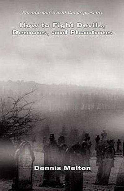 How to Fight Devils, Demons, and Phantoms