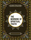 The Morning of Spiritual Youth
