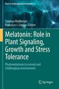 Melatonin: Role in Plant Signaling, Growth and Str