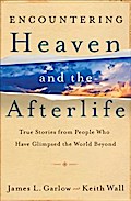 Encountering Heaven and the Afterlife