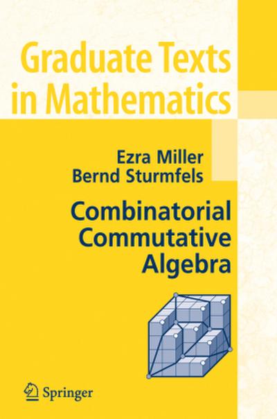 Combinatorial Commutative Algebra