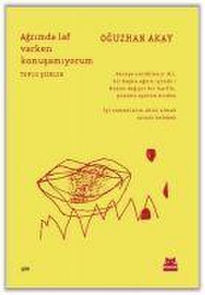 Agzimda Laf Varken Konusamiyorum