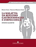 La malattia da reflusso gastroesofageo e l’ernia iatale