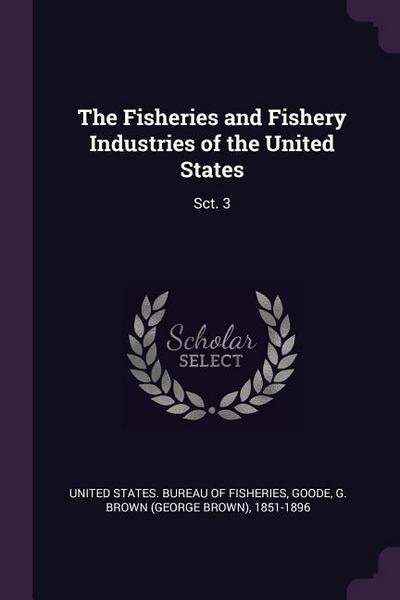 The Fisheries and Fishery Industries of the United States