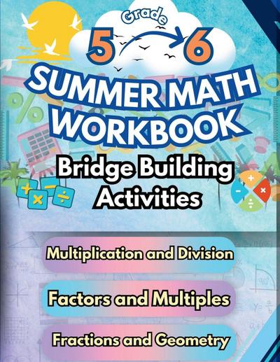 Summer Math Workbook | 5-6 Grade Bridge Building Activities
