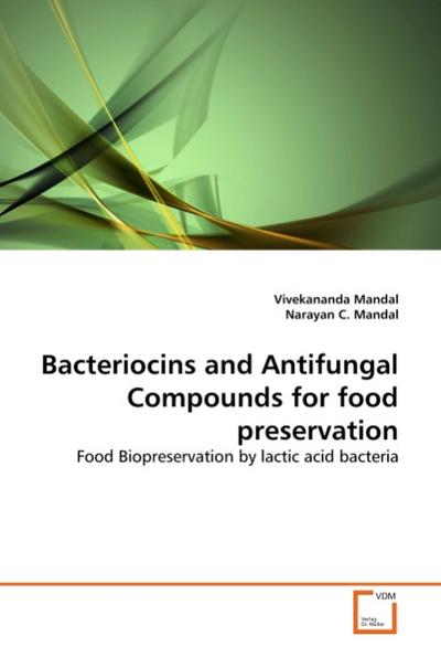 Bacteriocins and Antifungal Compounds for food preservation