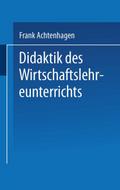 Didaktik des Wirtschaftslehreunterrichts