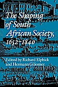 The Shaping of South African Society, 1652–1840.