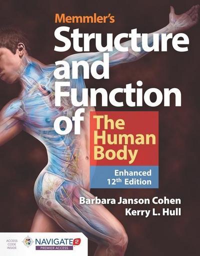 Memmler’s Structure & Function of the Human Body, Enhanced Edition