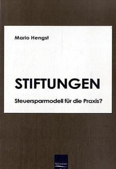 Stiftungen - Steuersparmodell für die Praxis?