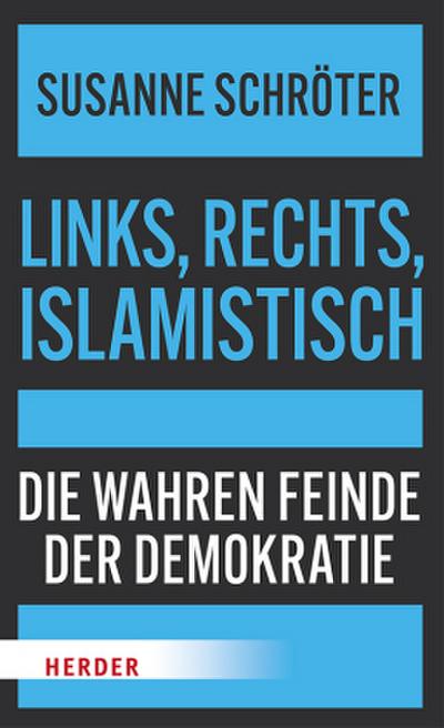Links, rechts, islamistisch