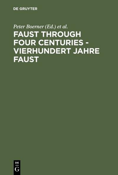 Faust through four centuries/Vierhundert Jahre Faust