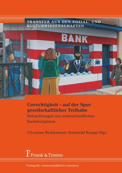 Gerechtigkeit - auf der Spur gesellschaftlicher Teilhabe
