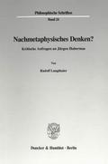 Nachmetaphysisches Denken?