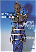 Im Korsett der Tugenden
