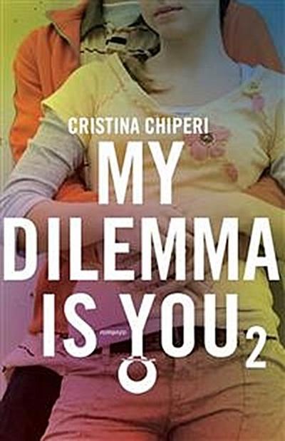 My dilemma is you 2
