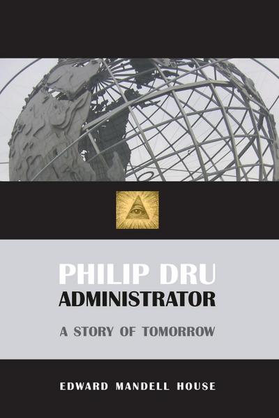 Philip Dru, Administrator