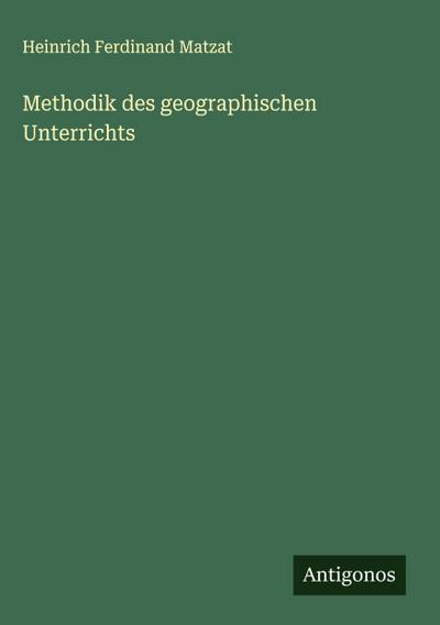 Methodik des geographischen Unterrichts