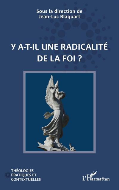 Y a-t-il une radicalité de la foi ?