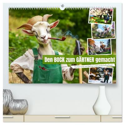Den Bock zum Gärtner gemacht (hochwertiger Premium Wandkalender 2026 DIN A2 quer), Kunstdruck in Hochglanz