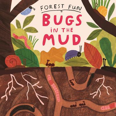 Forest Fun: Bugs in the Mud