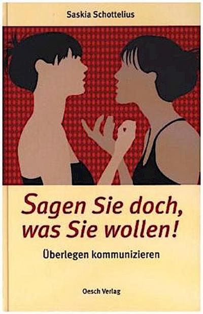 Sagen Sie doch, was Sie wollen!