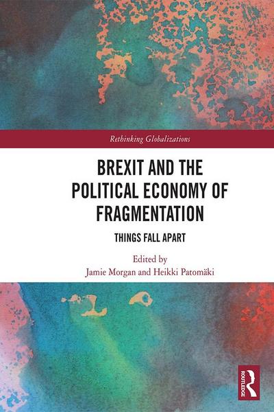 Brexit and the Political Economy of Fragmentation