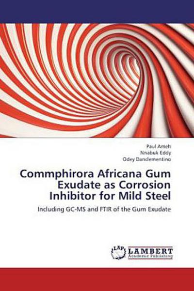 Commphirora Africana Gum Exudate as Corrosion Inhibitor for Mild Steel