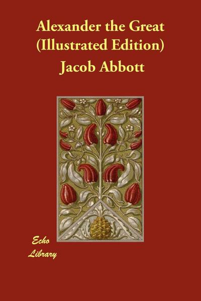 Abbott, J: Alexander the Great (Illustrated Edition)
