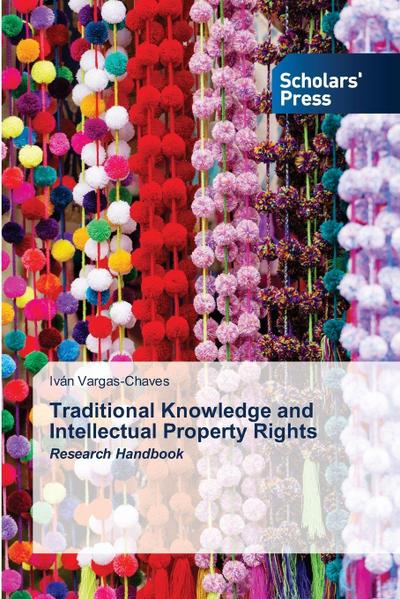 Traditional Knowledge and Intellectual Property Rights