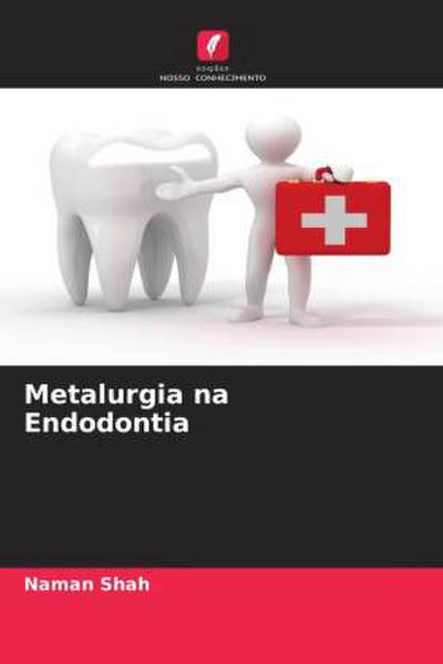 Metalurgia na Endodontia