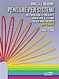 Pensare per sistemi. Interpretare il presente, orientare il futuro verso uno sviluppo sostenibile