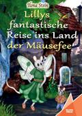 Lillys fantastische Reise ins Land der Mäusefee