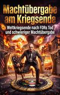 Machtübergabe am Kriegsende