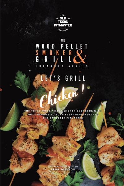 The Wood Pellet Smoker and Grill Cookbook