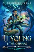 The Gatekeeper’s Staff (TJ Young & The Orishas, #1)