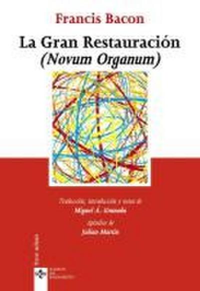 La gran restauración : (novum organum)