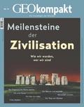 GEO kompakt 70/2022 - Meilensteine der Zivilisation