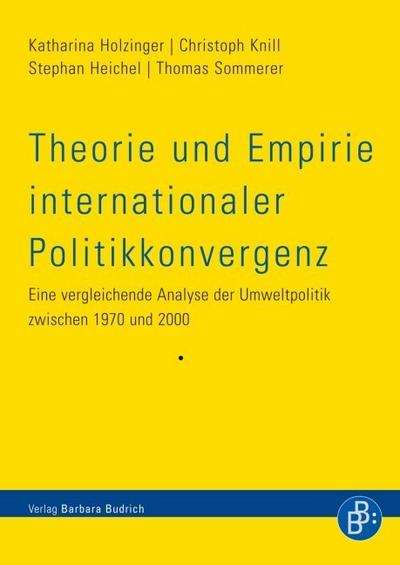 Theorie und Empirie internationaler Politikkonvergenz