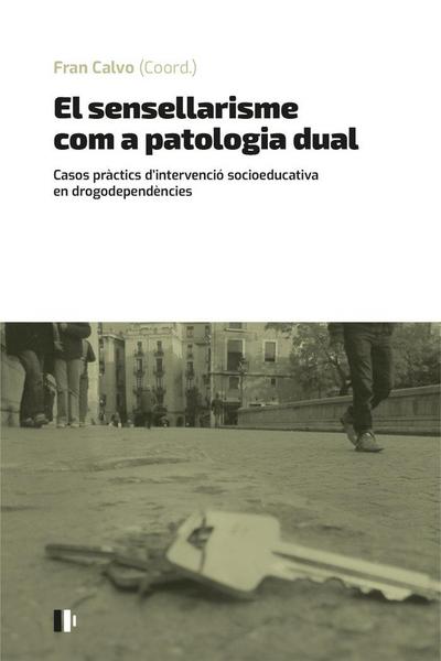 El sensellarisme com a patologia dual