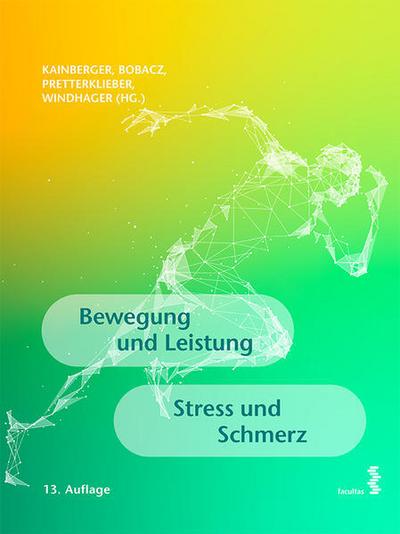 Bewegung und Leistung - Stress und Schmerz